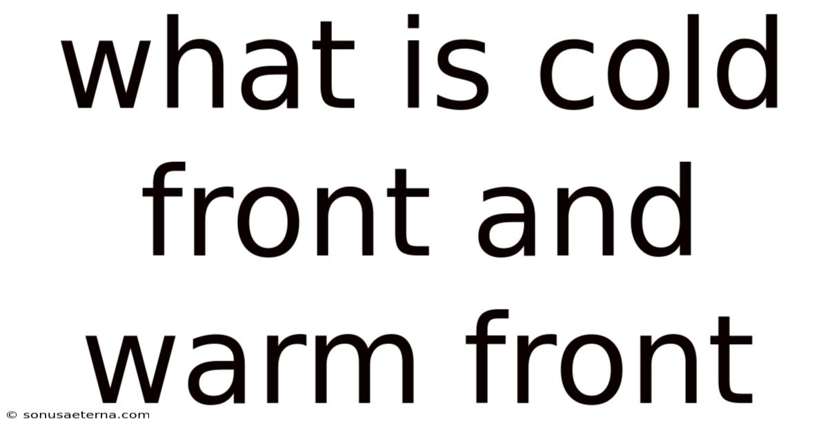 What Is Cold Front And Warm Front