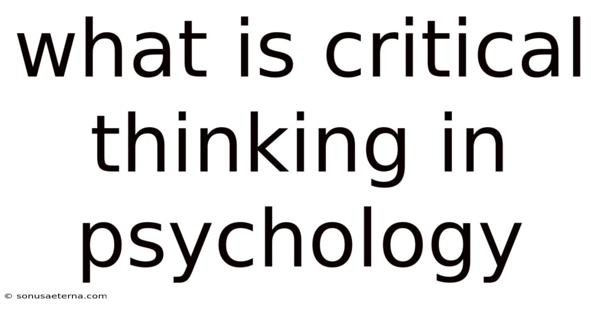 What Is Critical Thinking In Psychology