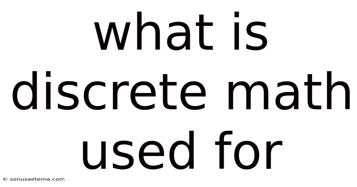 What Is Discrete Math Used For