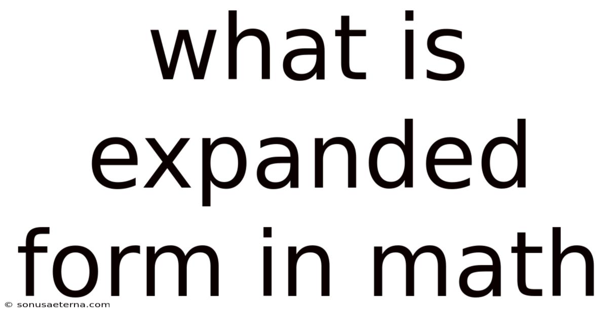 What Is Expanded Form In Math