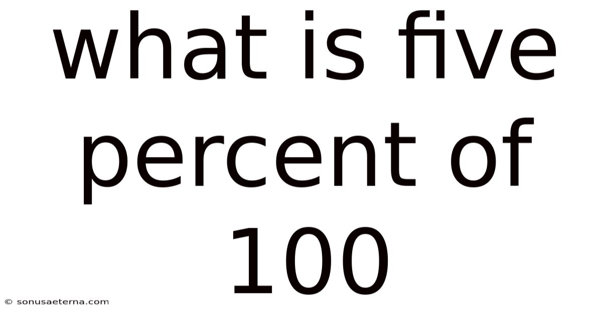 What Is Five Percent Of 100