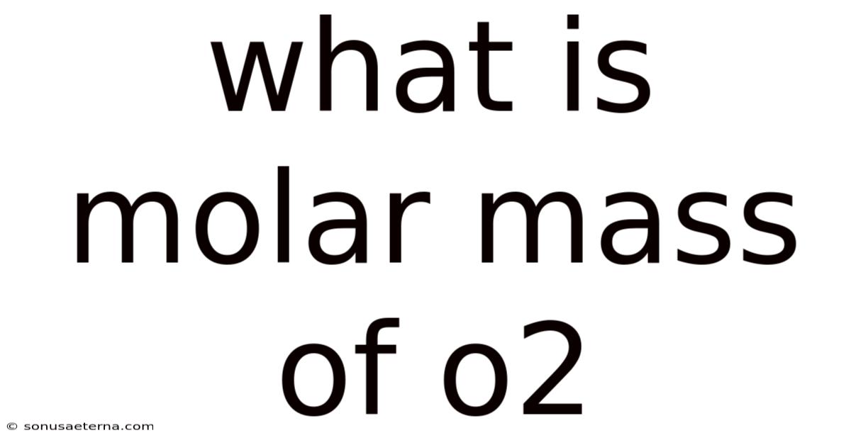 What Is Molar Mass Of O2