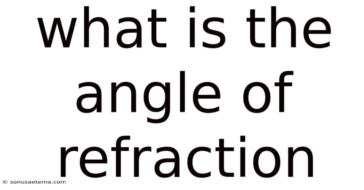What Is The Angle Of Refraction