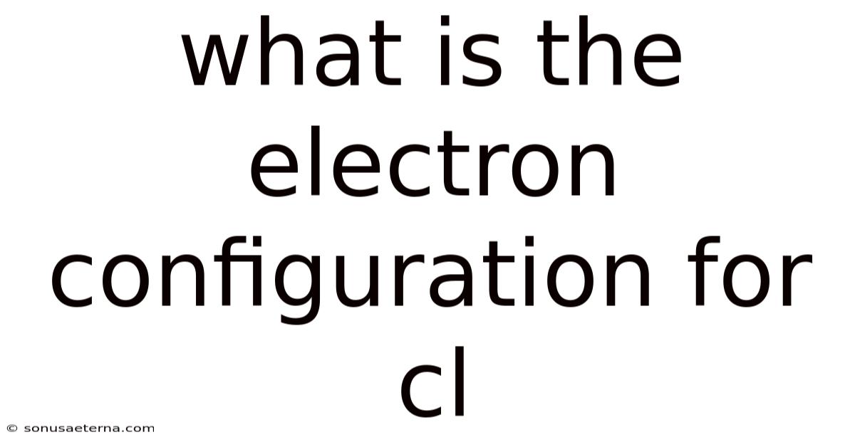 What Is The Electron Configuration For Cl