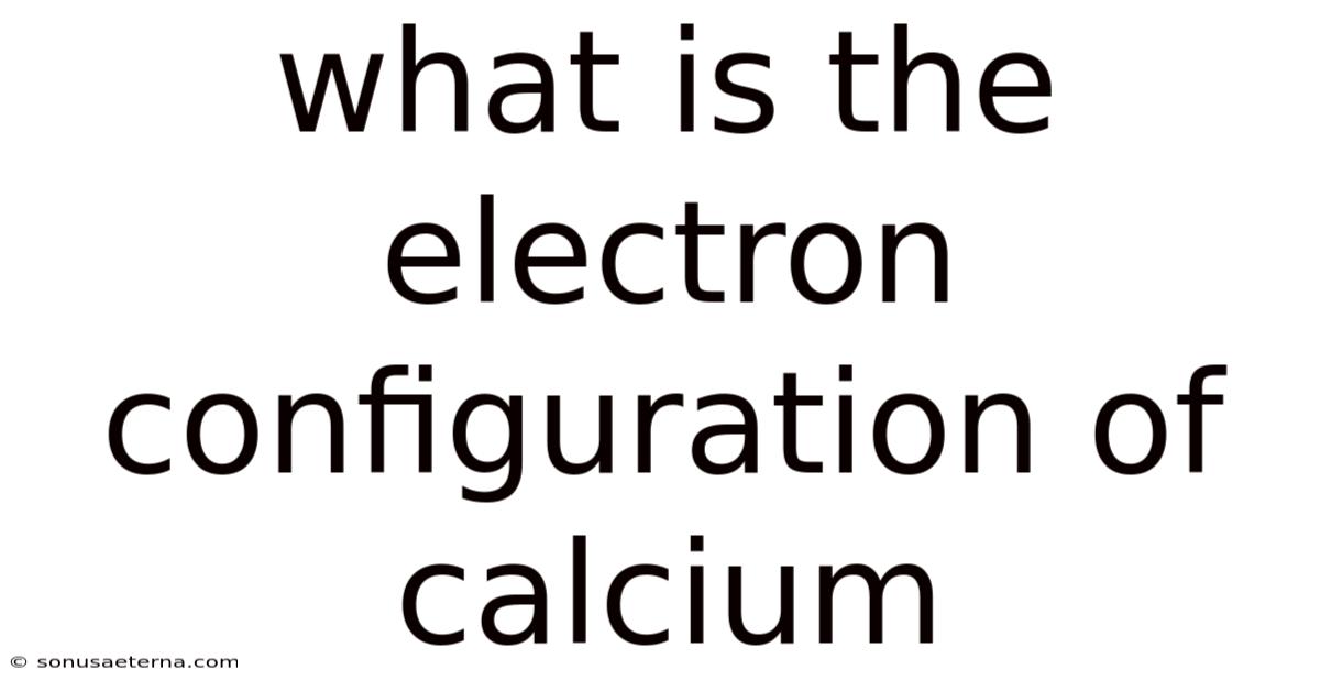 What Is The Electron Configuration Of Calcium