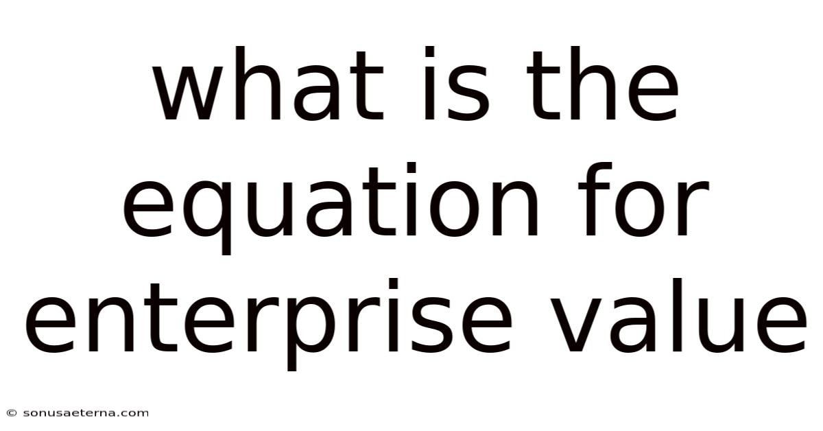 What Is The Equation For Enterprise Value