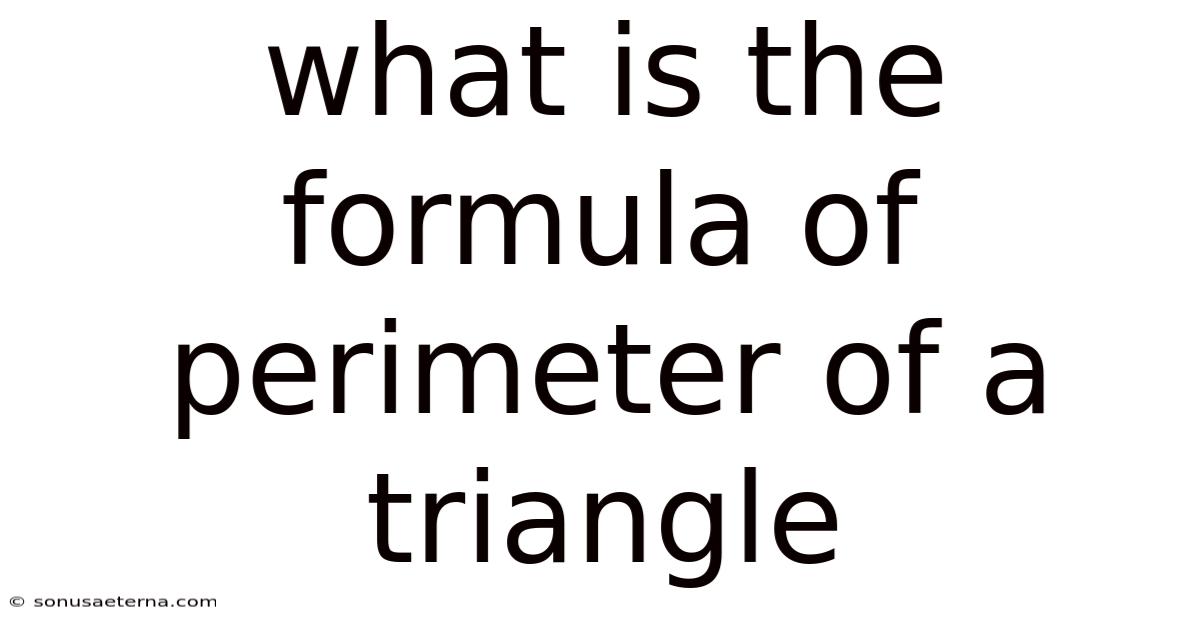 What Is The Formula Of Perimeter Of A Triangle