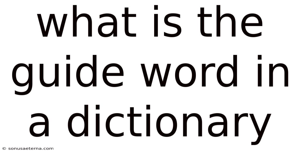 What Is The Guide Word In A Dictionary