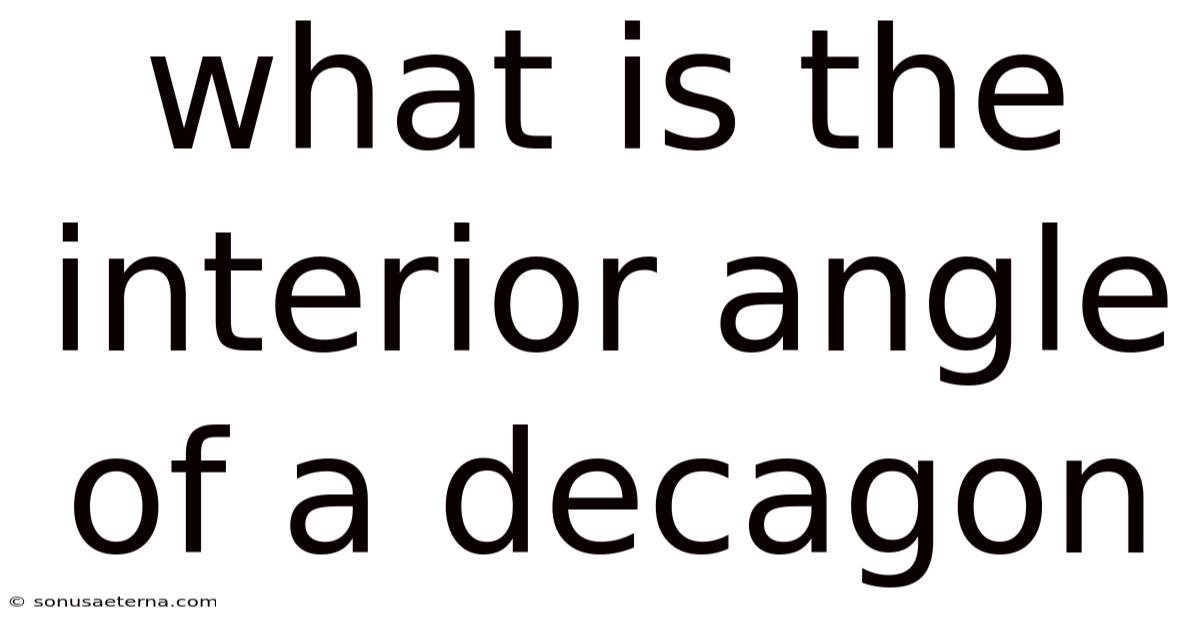 What Is The Interior Angle Of A Decagon