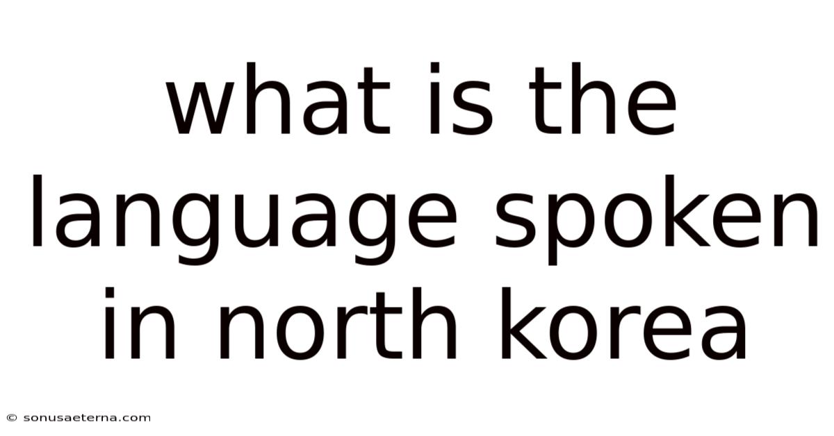What Is The Language Spoken In North Korea