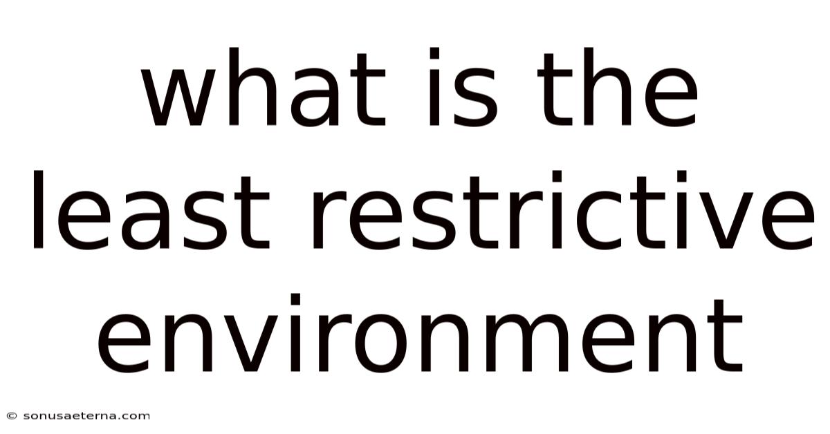 What Is The Least Restrictive Environment
