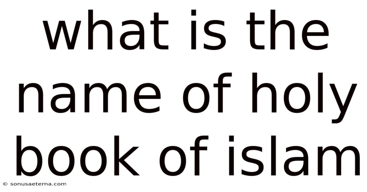 What Is The Name Of Holy Book Of Islam