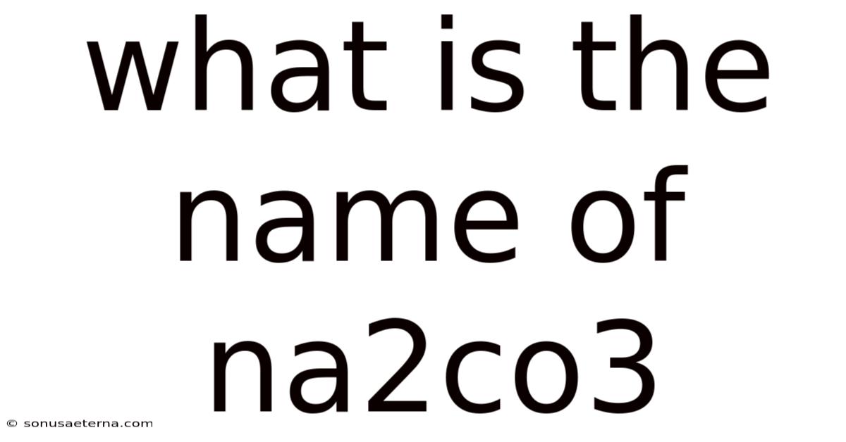 What Is The Name Of Na2co3