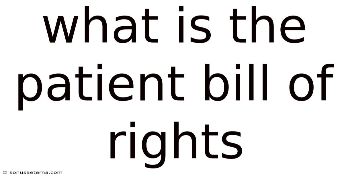 What Is The Patient Bill Of Rights