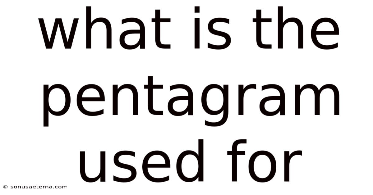 What Is The Pentagram Used For