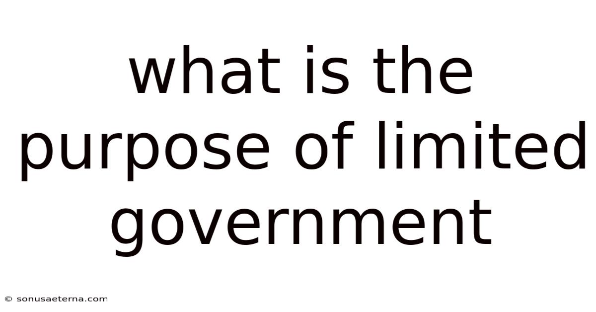What Is The Purpose Of Limited Government