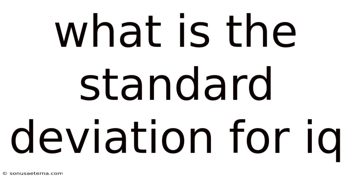 What Is The Standard Deviation For Iq
