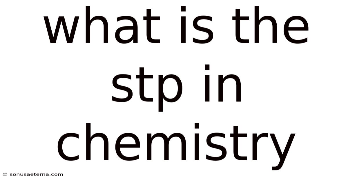 What Is The Stp In Chemistry