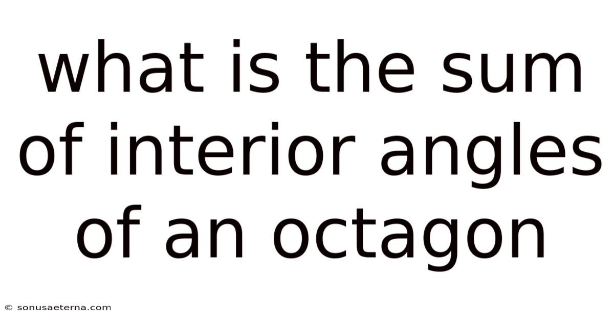 What Is The Sum Of Interior Angles Of An Octagon