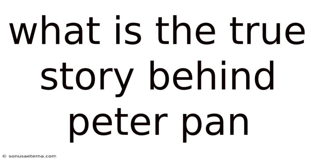 What Is The True Story Behind Peter Pan