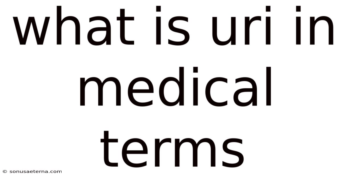 What Is Uri In Medical Terms