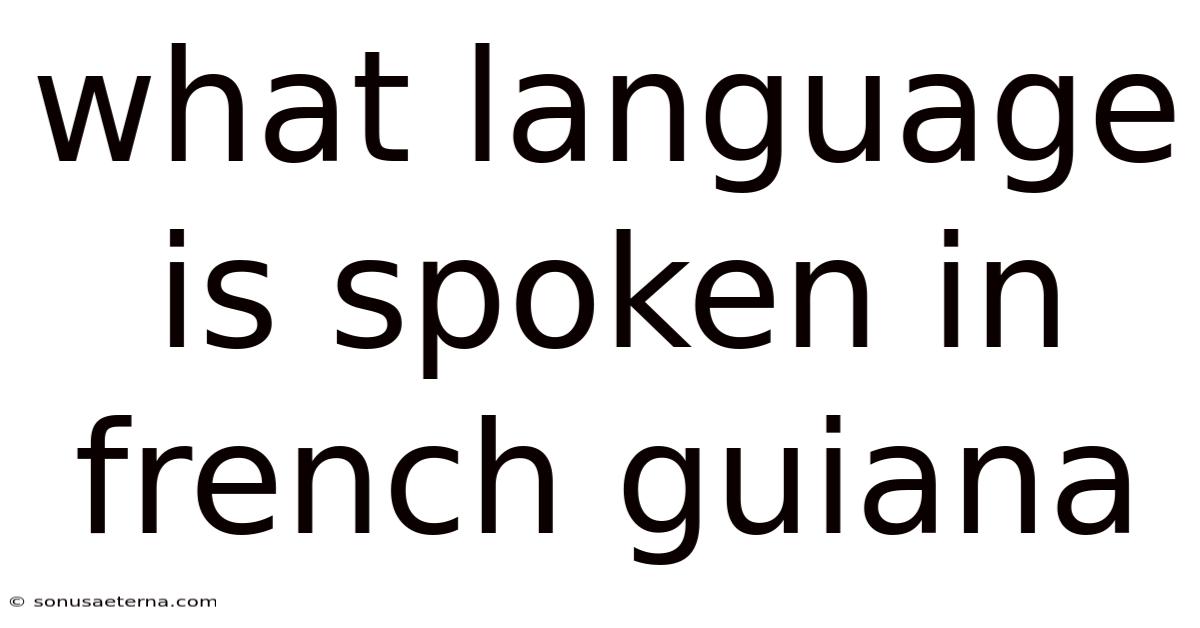What Language Is Spoken In French Guiana
