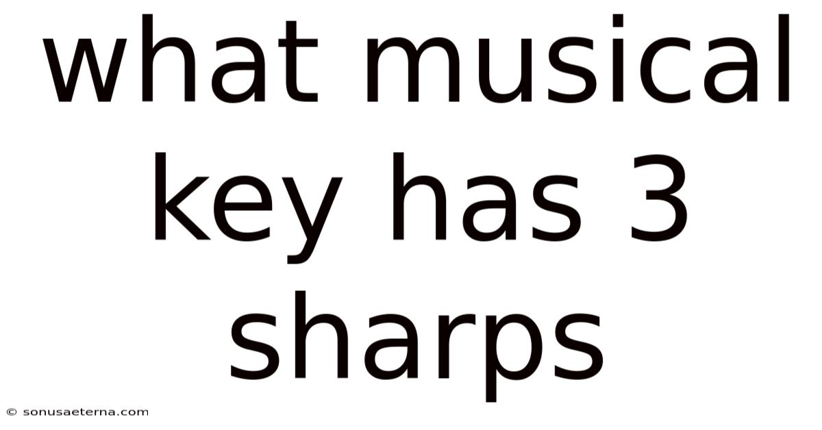What Musical Key Has 3 Sharps