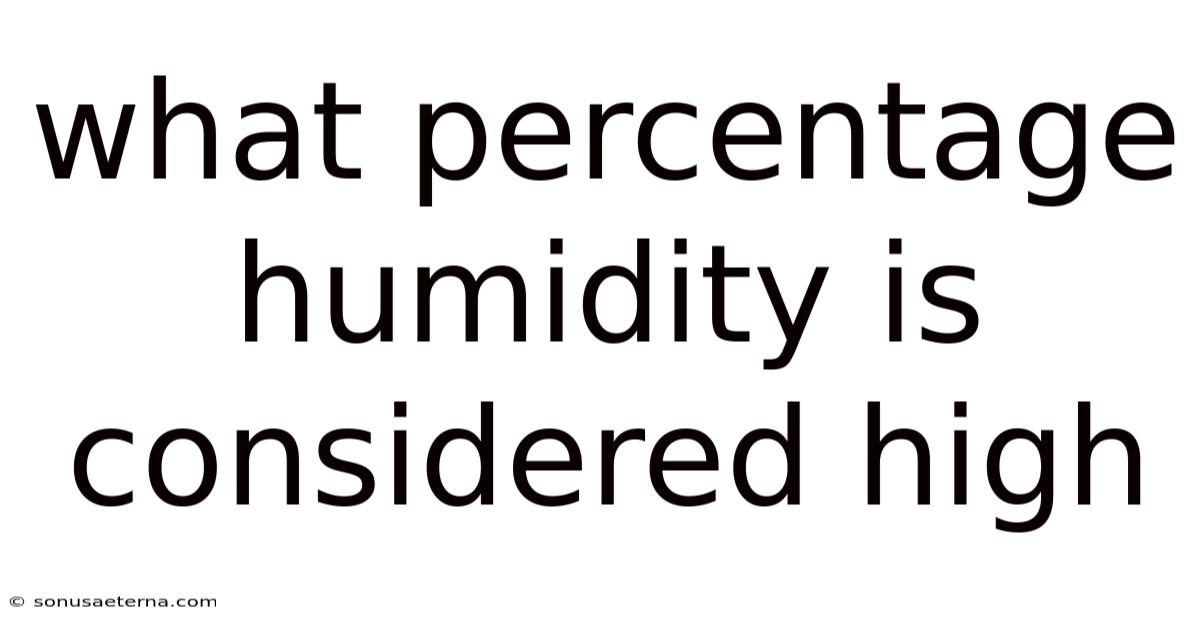 What Percentage Humidity Is Considered High