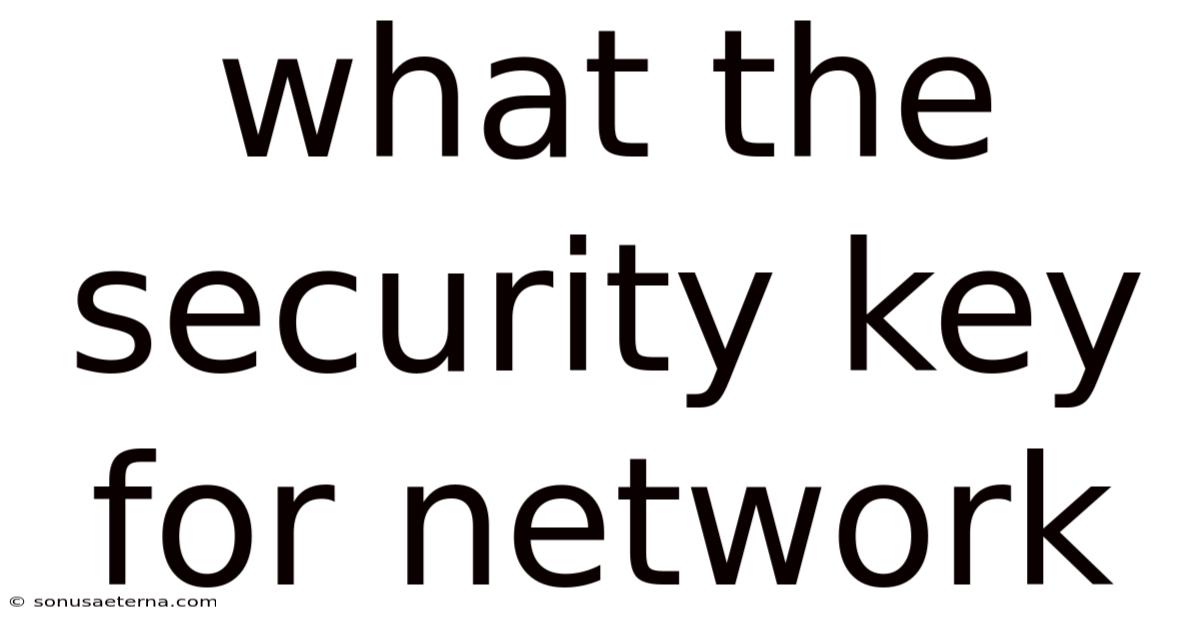 What The Security Key For Network