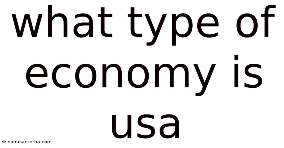 What Type Of Economy Is Usa