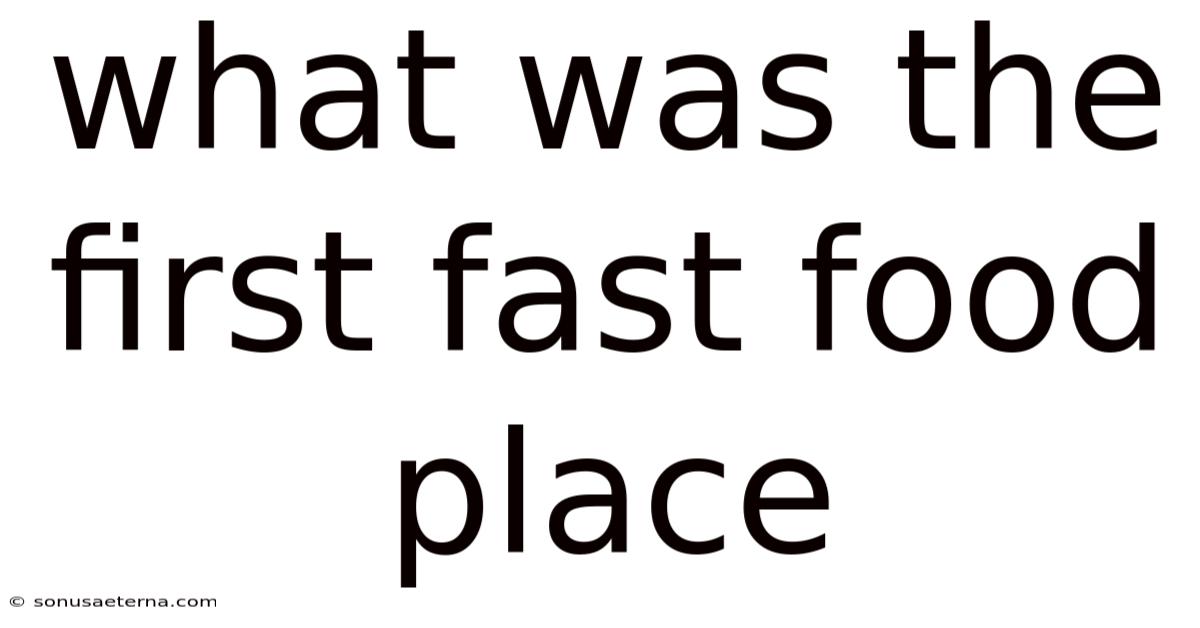 What Was The First Fast Food Place