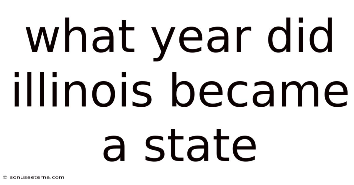 What Year Did Illinois Became A State