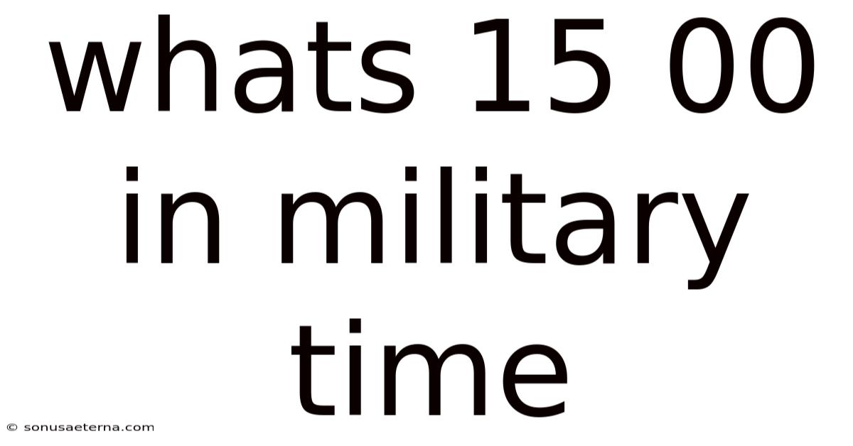 Whats 15 00 In Military Time