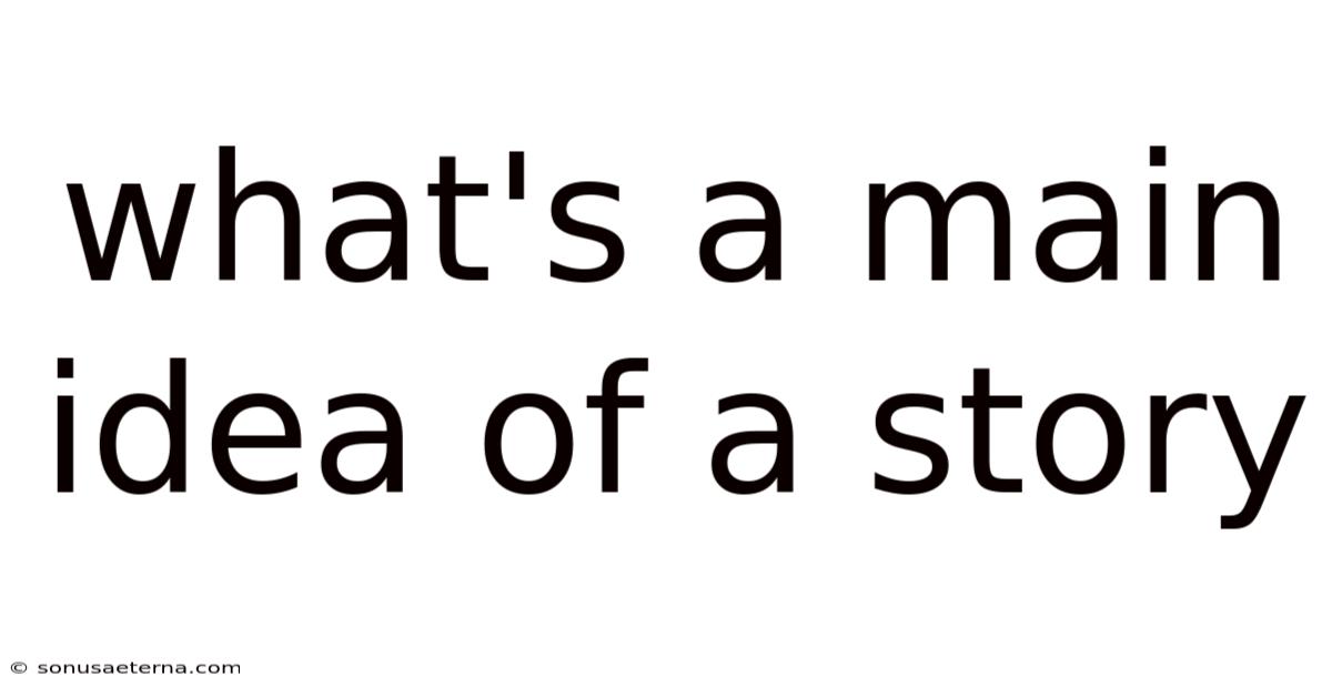 What's A Main Idea Of A Story