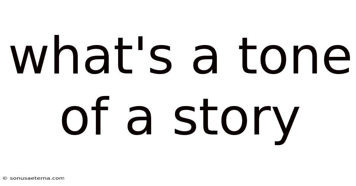 What's A Tone Of A Story