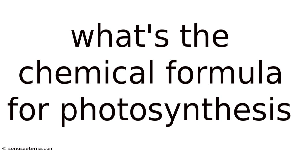 What's The Chemical Formula For Photosynthesis