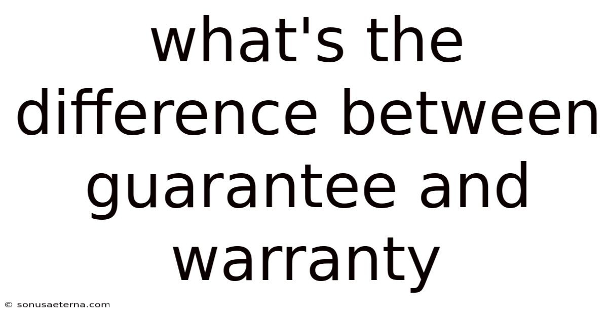 What's The Difference Between Guarantee And Warranty