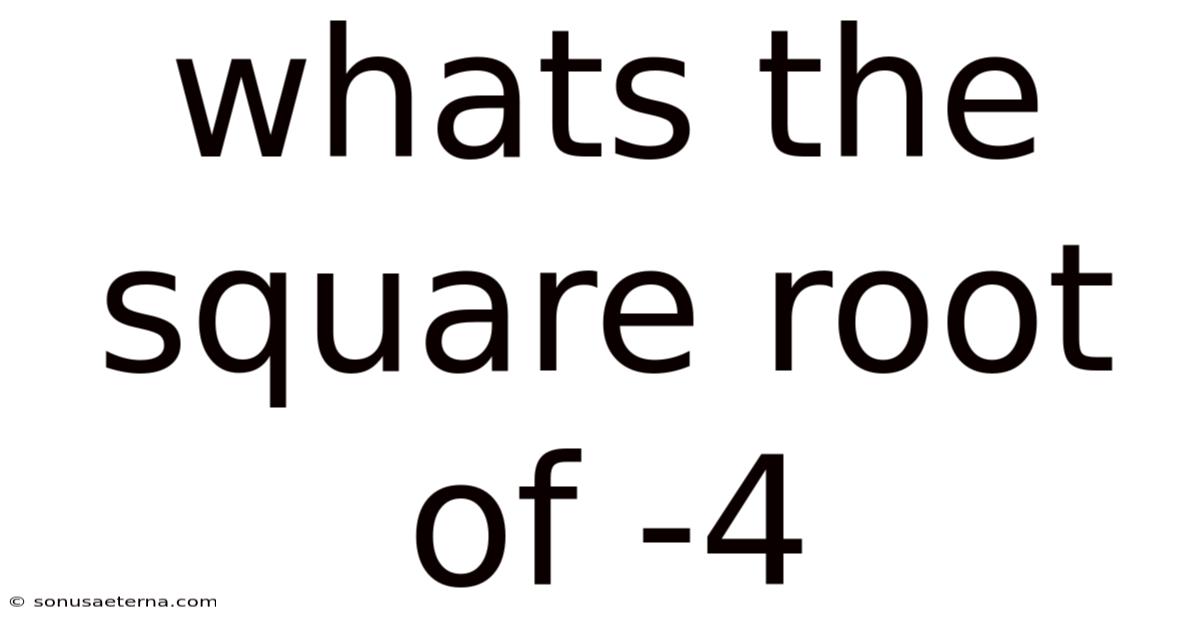 Whats The Square Root Of -4