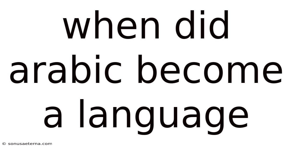 When Did Arabic Become A Language