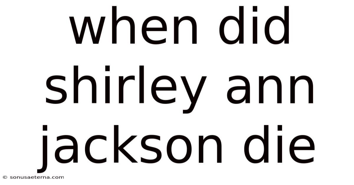 When Did Shirley Ann Jackson Die
