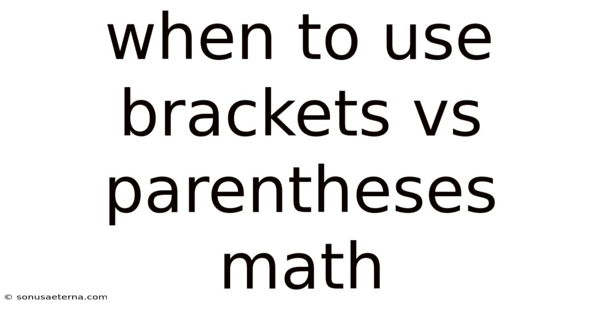 When To Use Brackets Vs Parentheses Math
