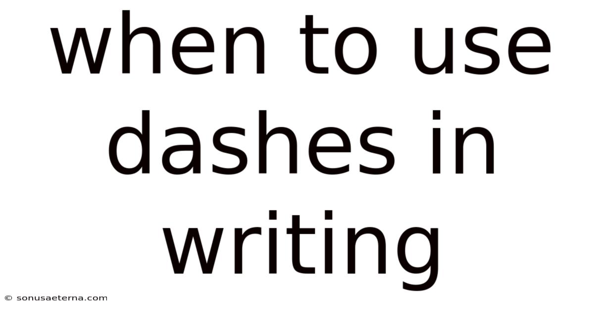 When To Use Dashes In Writing