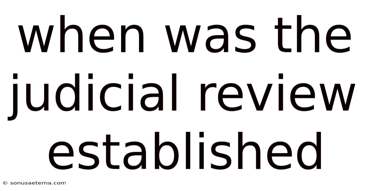 When Was The Judicial Review Established