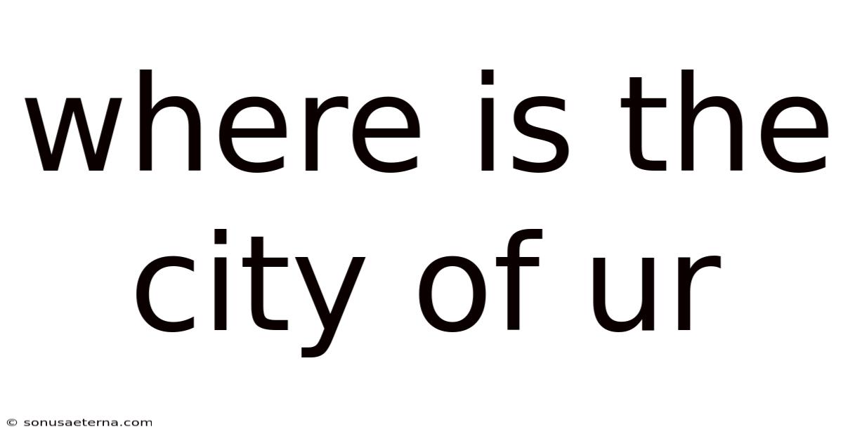 Where Is The City Of Ur