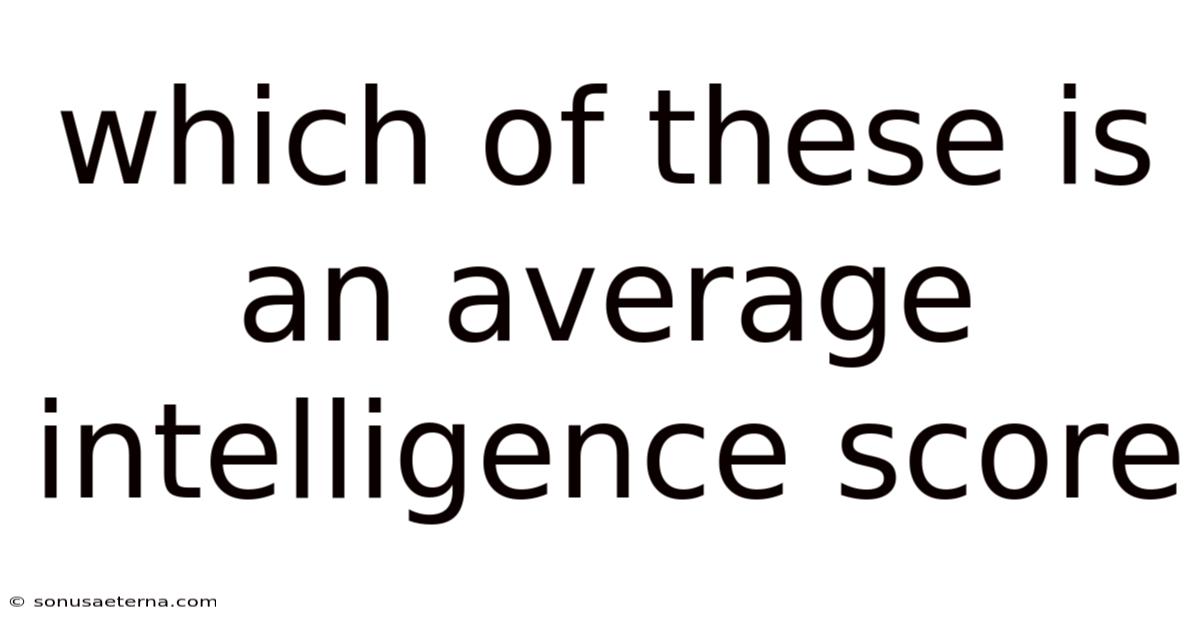 Which Of These Is An Average Intelligence Score
