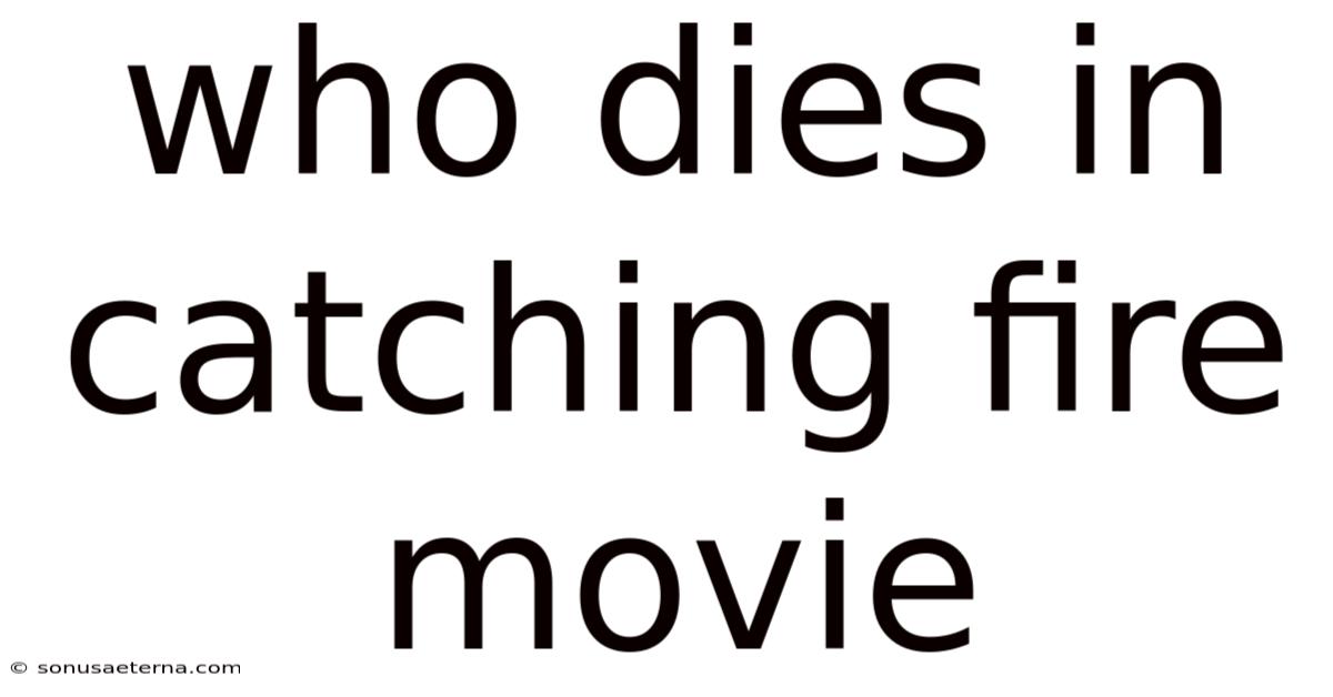 Who Dies In Catching Fire Movie