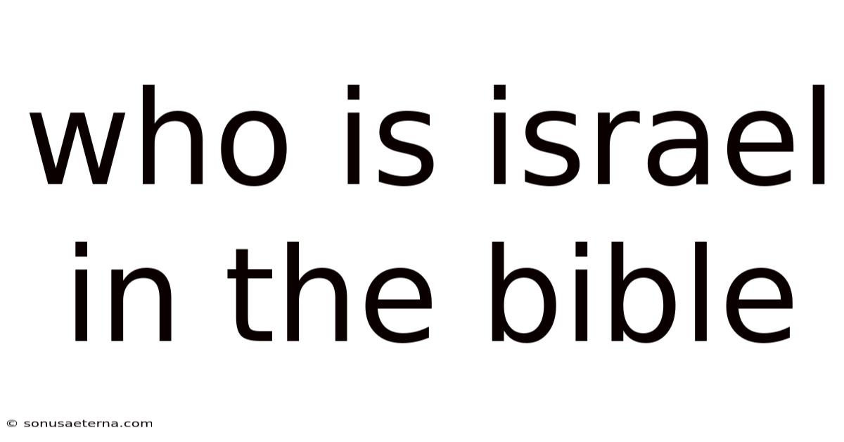 Who Is Israel In The Bible