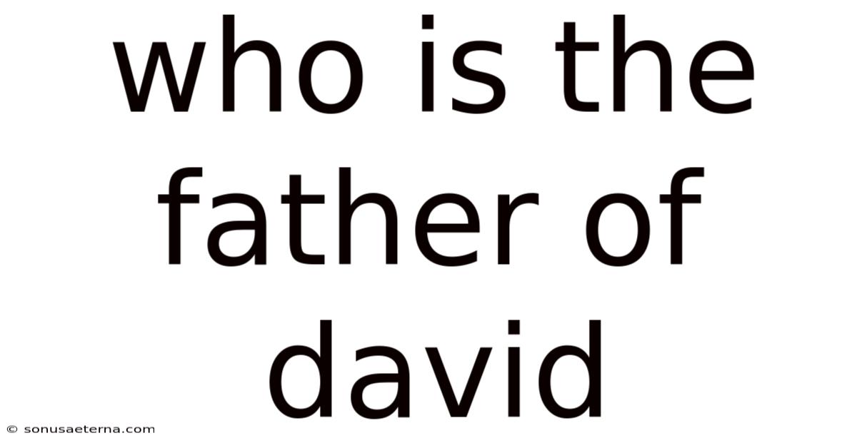 Who Is The Father Of David
