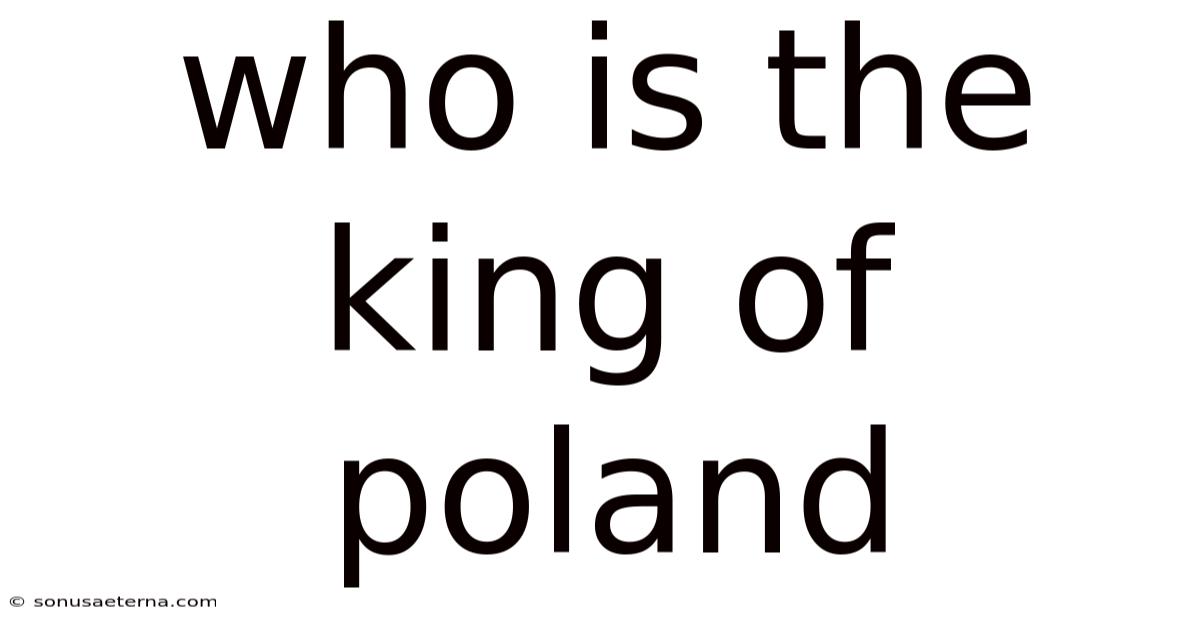 Who Is The King Of Poland