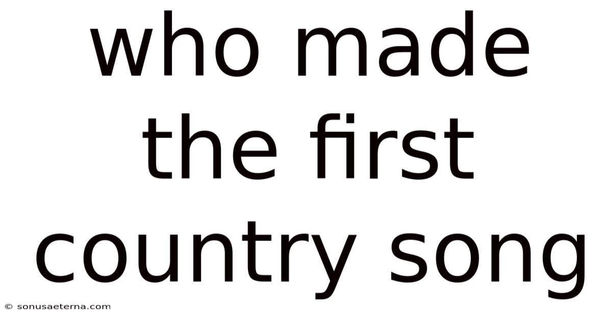 Who Made The First Country Song
